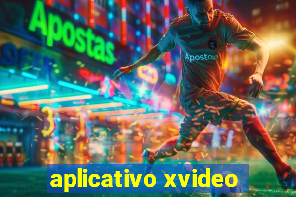 aplicativo xvideo